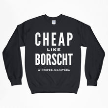 Load image into Gallery viewer, Cheap like borscht crewneck sweater (white print)