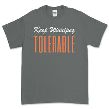 Load image into Gallery viewer, Keep Winnipeg tolerable t-shirt