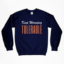 Load image into Gallery viewer, Keep Winnipeg tolerable crewneck sweatshirt