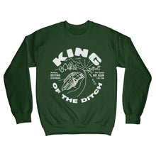 Load image into Gallery viewer, King of the ditch crewneck sweatshirt