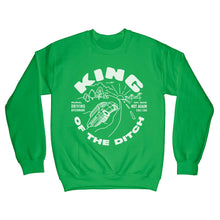 Load image into Gallery viewer, King of the ditch crewneck sweatshirt