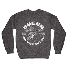Load image into Gallery viewer, Queen of the ditch crewneck sweatshirt