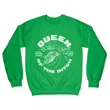 Load image into Gallery viewer, Queen of the ditch crewneck sweatshirt