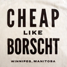 Load image into Gallery viewer, Cheap like borscht t-shirt (black print)