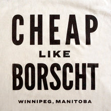 Load image into Gallery viewer, Cheap like borscht t-shirt (black print)
